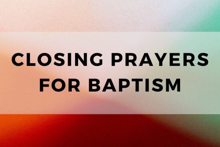 12 Thankful Closing Prayers for Baptism