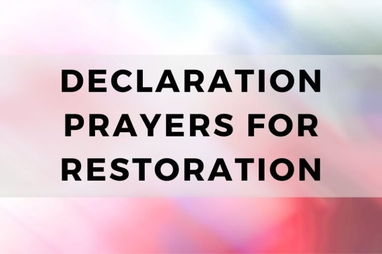 12 Hopeful Declaration Prayers for Restoration