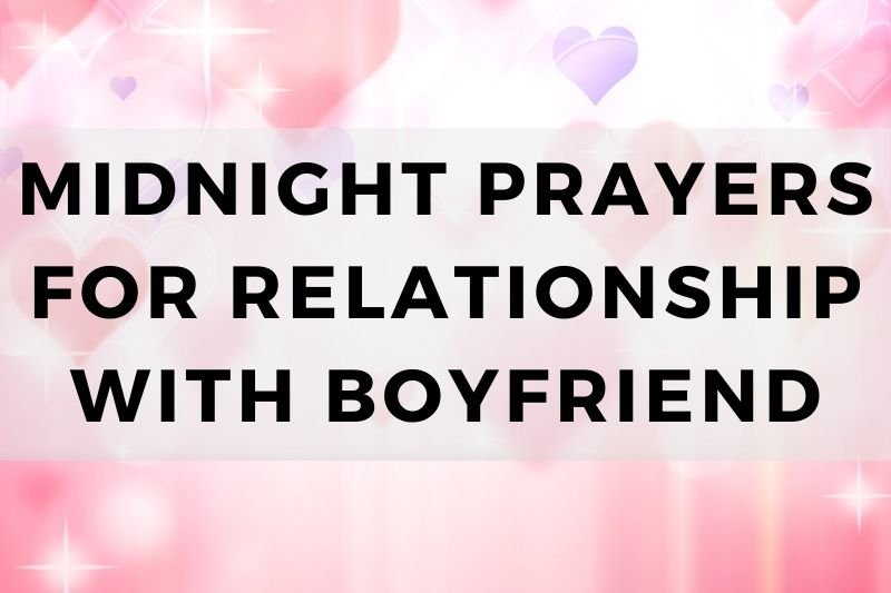 Midnight Prayers for Relationship with Boyfriend