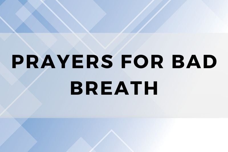 Prayer for Bad Breath