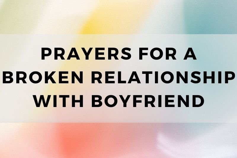 Prayer for Broken Relationship with Boyfriend