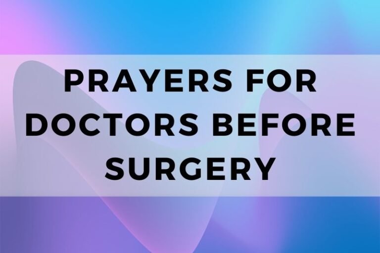 10 Empowering Prayers for Doctors Before Surgery