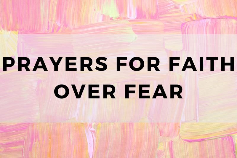 Prayer for Faith Over Fear