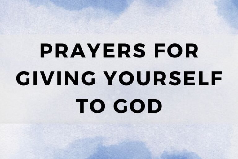 12 Devotional Prayers for Giving Yourself to God