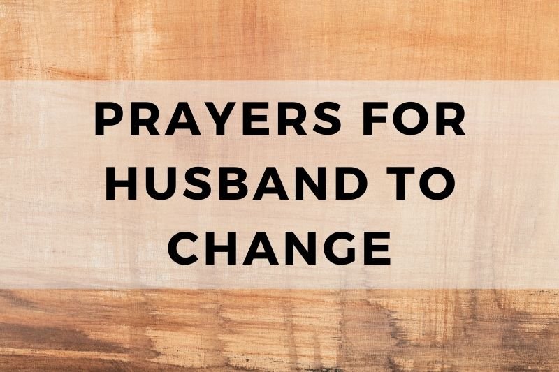 Prayer for Husband to Change