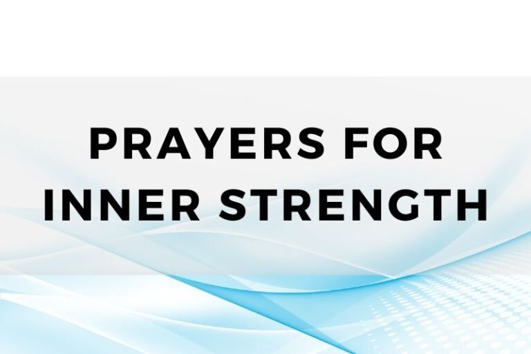 15 Prayers To Find Inner Strength During Difficult Times