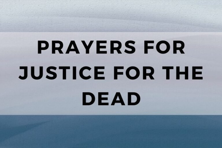 12 Powerful Prayers for Justice for the Dead