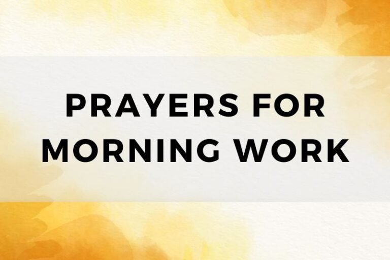 10 Prayers for Being Productive with Morning Work