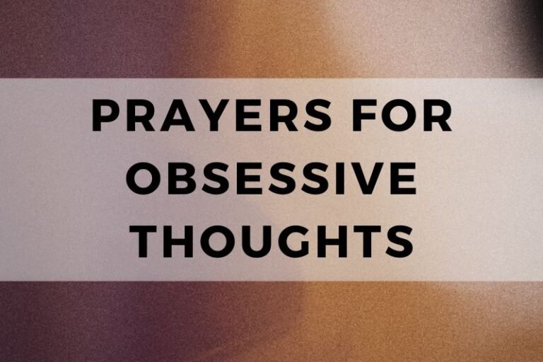 12 Calming Prayers for Obsessive Thoughts