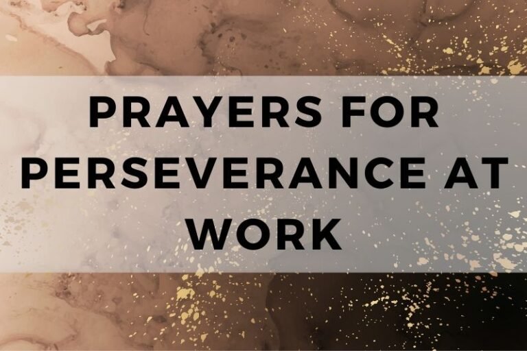 10 Encouraging Prayers for  Perseverance at Work