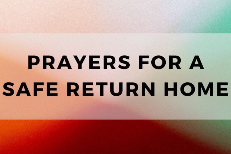 15 Protective Prayers for Safe Return Home