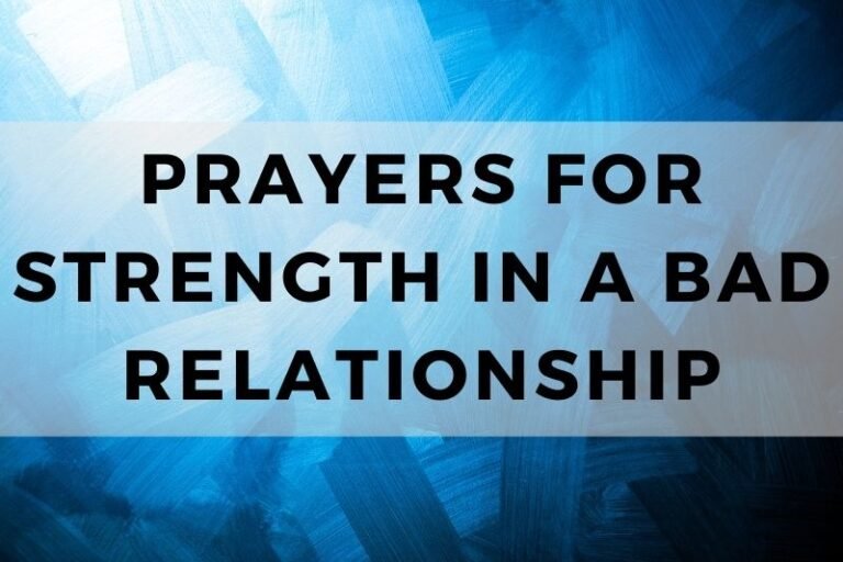 15 Empowering Prayers for Strength in a Bad Relationship