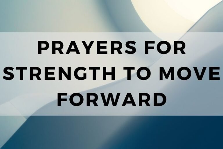 15 Empowering Prayers for the  Strength to Move Forward