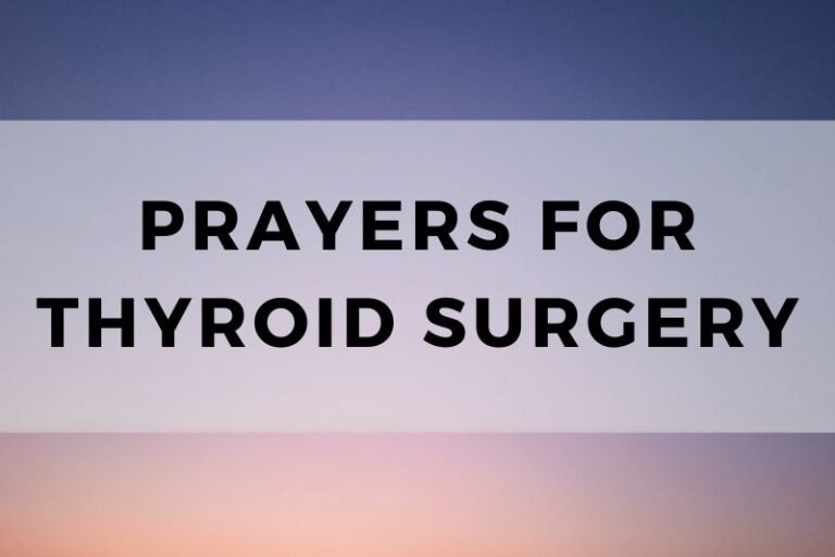 10 Hopeful Prayers for Thyroid Surgery