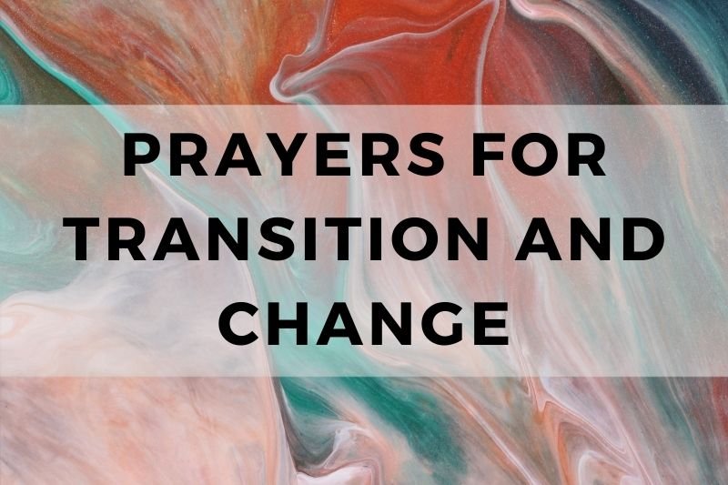 Prayer for Transition and Change