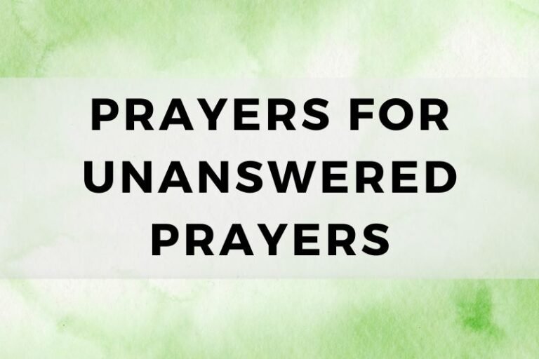 A Prayer for Unanswered Prayers To Be Answered Soon