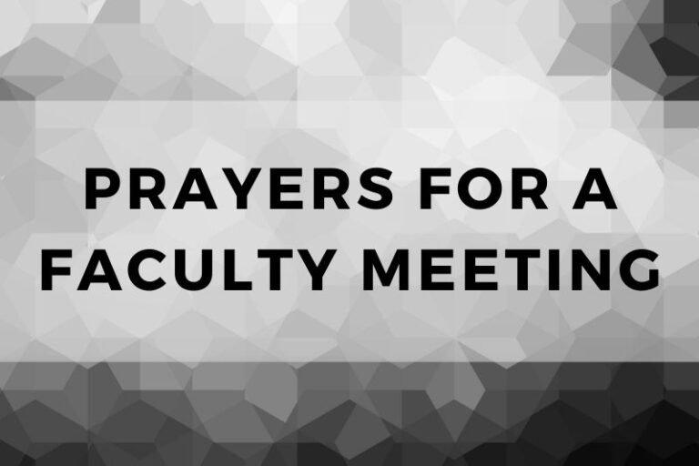 12 Inspirational Prayers for a Faculty Meeting