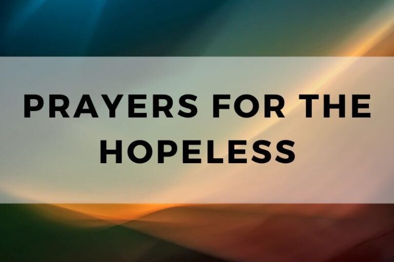 15 Prayers for the Hopeless to Find Hope in Faith