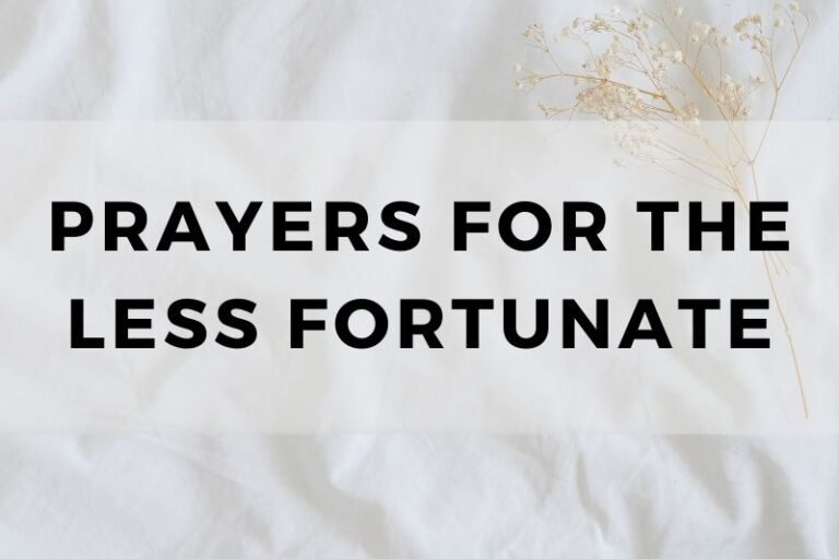 15 Compassionate Prayers for the Less Fortunate Amongst Us