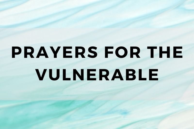 Prayer for the Vulnerable