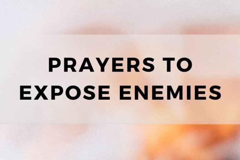 12 Powerful Prayers to Expose Enemies