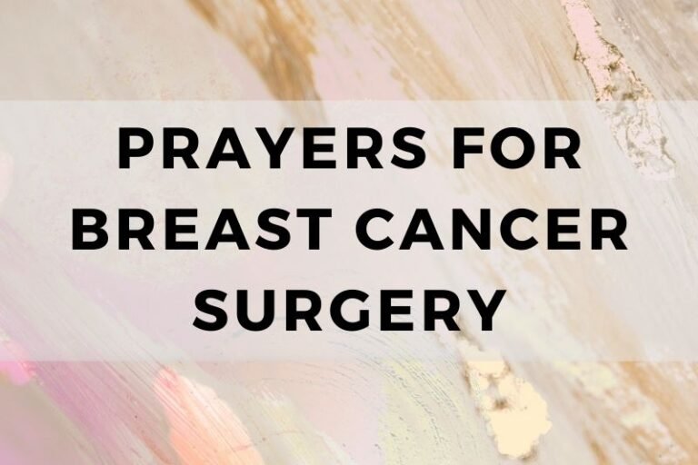 15 Hopeful Prayers for Breast Cancer Surgery