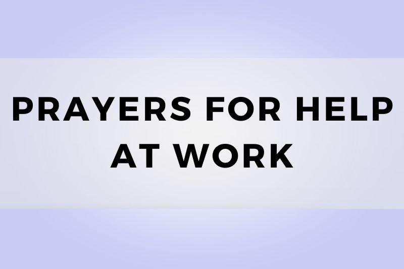 Prayers for Help at Work