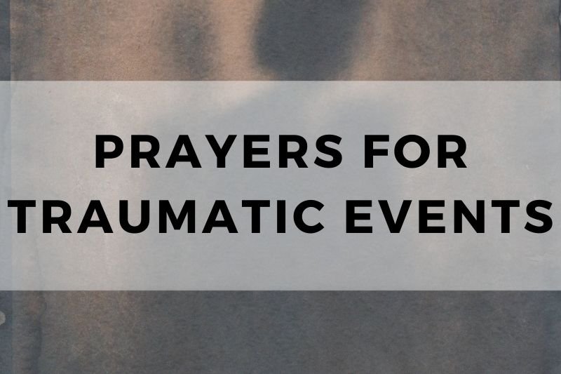 Prayers for Traumatic Events