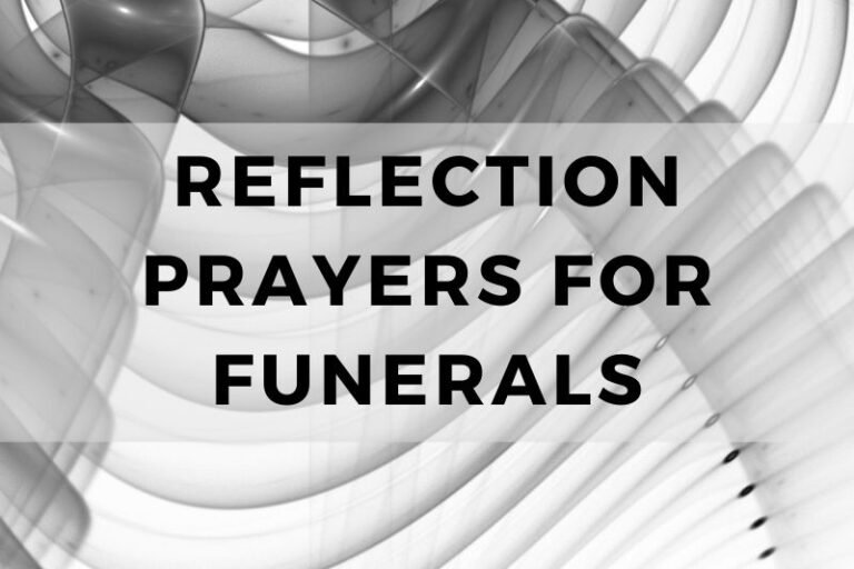15 Beautiful Reflection Prayers for Funerals