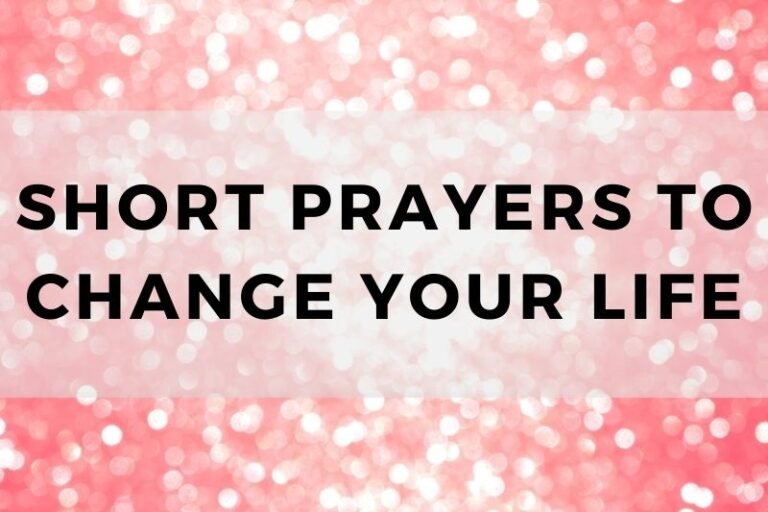 12 Short Prayers To Change Your Life For The Better