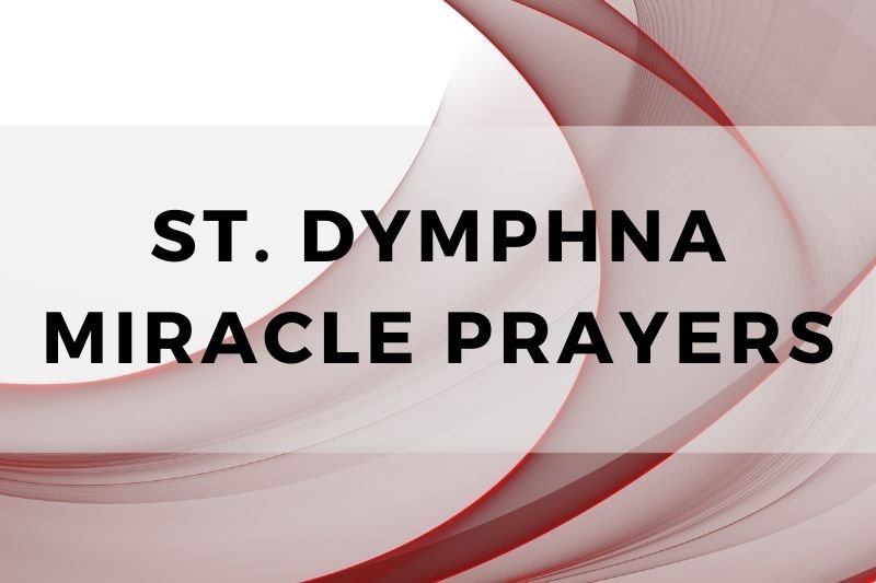 St. Dymphna Miracle Prayer