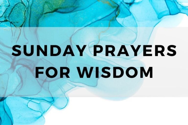 15 Sunday Prayers for Wisdom for the Week Ahead